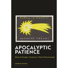 (外文書) Apocalyptic Patience: Mystical Theology / Gnosticism / Ethical Phenomenology Paperback, Bloomsbury Academic, English
