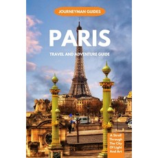 (英文圖書) Paris Travel and Adventure Guide: A Stroll Through The City Of Light And Art 平裝版, Independently Published, 英文