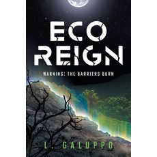 (英文圖書)Eco Reign: Warning: The Barriers Burn 平裝版, River Grove Books, 英文