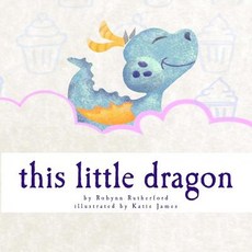 (英文圖書)This Little Dragon 平裝版, Robynn's Nest, 英文