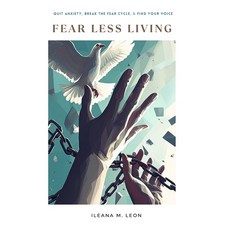 (英文圖書) Fear Less Living 平裝版, Ileana Leon Independent Pub..., 英文