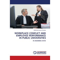 (英文圖書) Workplace Conflict and Employee Performance in Public Universities 平裝版, LAP Lambert Academic Publis..., 英文