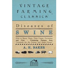 Diseases of Swine - How to Know Them Their Causes Prevention and Cure - Containing Extracts f..., Read Books, 英文, 平裝版