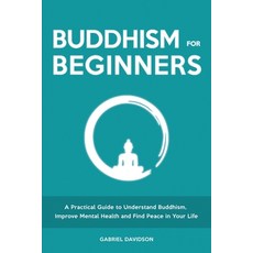(英文圖書) Buddhism for Beginners: A Practical Guide to Understanding Buddhism Developing Inner Peace a... 平裝版, Gabriel Davidson, 英文