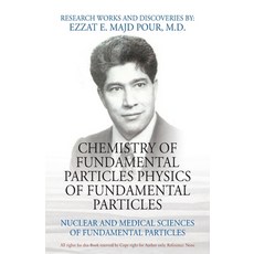 (英文圖書) Chemistry of Fundamental Particles Physics of Fundamental Particles: Nuclear and Medical Scie... 平裝版, Outskirts Press, 英文