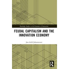 (英文圖書) Feudal Capitalism and the Innovation Economy 平裝版, Routledge, 英文