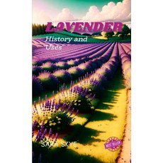 (英文圖書) Lavender history and uses 平裝版, Lulu.com, 英文
