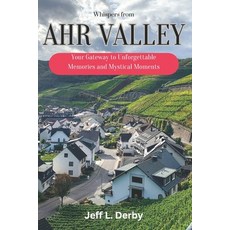 (英文圖書) Whispers from Ahr Valley: Your Gateway to Unforgettable Memories and Mystical M... 平裝版, Independently Published, 英文
