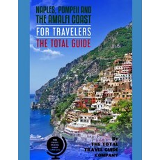 (英文圖書) NAPLES POMPEII & THE AMALFI COAST FOR TRAVELERS. The Total Guide: The comprehensive travelin... 平裝版, Independently Published, 英文
