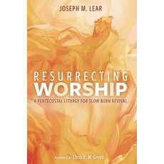 (英文圖書) Resurrecting Worship: A Pentecostal Liturgy for Slow Burn Revival 平裝版, Cascade Books, 英文