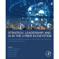 Strategy Leadership and AI in the Cyber Ecosystem: The Role of Digital Societies in Information Go... 平裝版, Academic Press, 英文