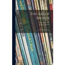 (英文圖書)The Axe of Bronze: a Story of Stonehenge 精裝版, Hassell Street Press, 英文