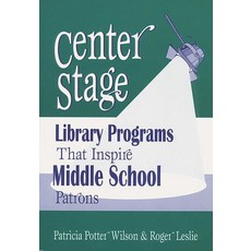 (英文圖書) Center Stage: Library Programs That Inspire Middle School Patrons 平裝版, Bloomsbury Publishing PLC, 英文