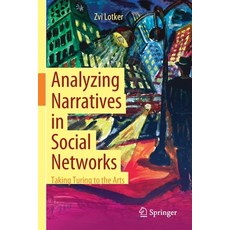 (英文圖書) Analyzing Narratives in Social Networks: Taking Turing to the Arts 平裝版, Springer, 英文