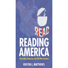 Reading America: Citizenship Democracy and Cold War Literature 平裝版, University of Massachusetts Press, 英文