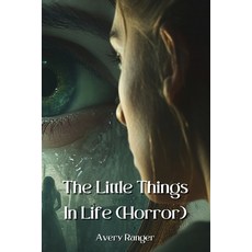(英文圖書) The Little Things In Life (Horror) 平裝版, Avery Ranger, 英文