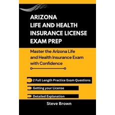 (英文圖書) Arizona Life and Health Insurance License Exam Prep: Master the Arizona Life an... 平裝版, Independently Published, 英文