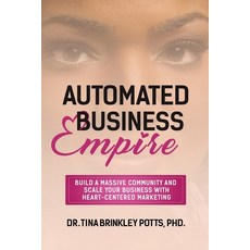 (英文圖書) Automated Business Empire 平裝版, Tina Brinkley Potts LLC, 英文