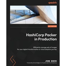 (英文圖書) HashiCorp Packer in Production: Efficiently manage sets of images for your digital transforma... 平裝版, Packt Publishing, 英文