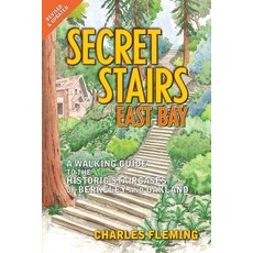 (英文圖書) Secret Stairs: East Bay: A Walking Guide to the Historic Staircases of Berkeley and Oakland (... 平裝版, Santa Monica Press, 英文