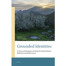(英文圖書) Grounded Identities: Territory and Belonging in the Medieval and Early Modern Middle East and... 精裝版, Brill, English