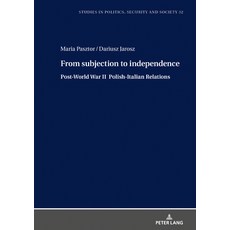 From Subjection to Independence: Post-World War II Polish-Italian Relations 精裝版, Peter Lang Gmbh, Internationaler Verlag Der W, 英文