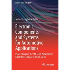 Electronic Components and Systems for Automotive Applications: Proceedings of the 5th Cesa Automotiv... 平裝版, Springer, 英文