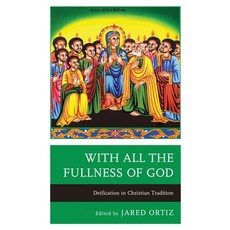 With All the Fullness of God: Deification in Christian Tradition 精裝版, Fortress Academic, 英文