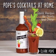 (英文圖書) Pope's Cocktails at Home: Quick Recipes for Drinks and Dinner 平裝版, Cooperative Press, 英文
