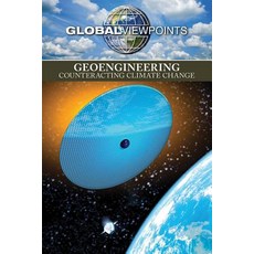 (英文圖書)Geoengineering: Counteracting Climate Change 平裝版, Greenhaven Publishing, 英文