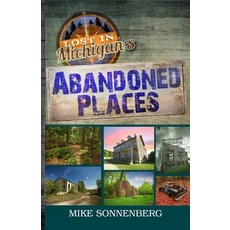 (英文圖書) Lost In Michigan's Abandoned Places 平裝版, Huron Photo, 英文