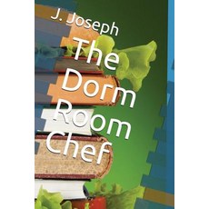 The Dorm Room Chef 平裝版, Independently Published, 英文
