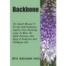 (英文圖書) Backbone: The Complete Guide To Be Confident And Creative 平裝版, Independently Published, 英文