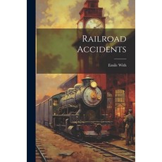 (英文圖書) Railroad Accidents 平裝版, Legare Street Press, 英文
