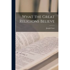 (英文圖書) What the Great Religions Believe 平裝版, Hassell Street Press, 英文