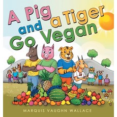 (英文圖書)A Pig and a Tiger Go Vegan 精裝版, Archway Publishing, 英文