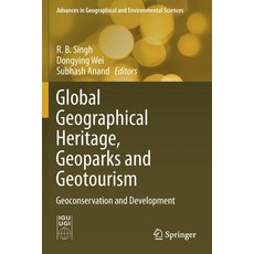 (英文圖書) Global Geographical Heritage Geoparks and Geotourism: Geoconservation and Development 平裝版, Springer, 英文