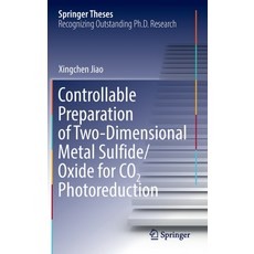 (英文圖書) Controllable Preparation of Two-Dimensional Metal Sulfide/Oxide for Co2 Photoreduction 精裝版, Springer, 英文
