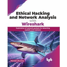 (英文圖書) Ethical Hacking and Network Analysis with Wireshark: Exploration of Network Packets for Detec... 平裝版, Bpb Publications, 英文