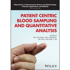 (英文圖書) Patient Centric Blood Sampling and Quantitative Bioanalysis: From Ligand Binding to LC-MS 精裝版, Wiley, 英文