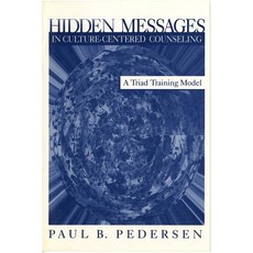 Hidden Messages in Culture-Centered Counseling: A Triad Training Model 平裝版, Sage Publications, Inc, 英文