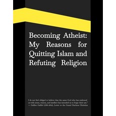 (英文圖書) Becoming Atheist: My Reasons for Quitting Islam and Refuting Religion 平裝版, Independently Published, 英文