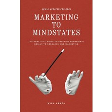 Marketing to Mindstates: The Practical Guide to Applying Behavior Design to Research and Marketing 平裝版, Lioncrest Publishing, 英文