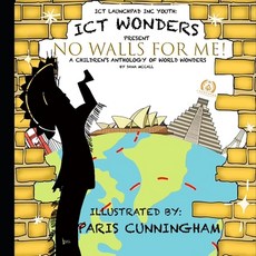(英文圖書)Ict Wonders: No Walls for Me: A Children's Anthology of World Wonders 平裝版, Ict Launchpad Inc, 英文