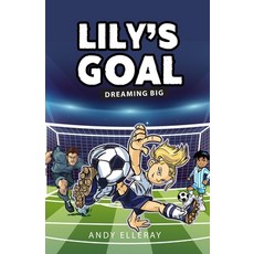 (英文圖書)Lily's Goal: Dreaming Big 平裝版, Andrew Elleray, 英文