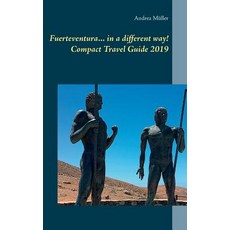 Fuerteventura... in a different way! Compact Travel Guide 2019 平裝版, Books on Demand, 英文