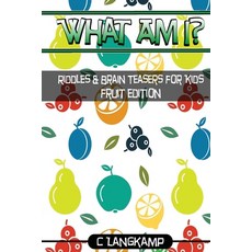 (英文圖書)What Am I? Riddles and Brain Teasers For Kids Fruit Edition 平裝版, Createspace Independent Pub..., 英文