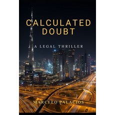 (英文圖書) Calculated Doubt: A Legal Thriller 平裝版, Independently Published, 英文