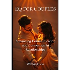 (英文圖書) EQ for Couples: Enhancing Communication and Connection in Relationships 平裝版, Independently Published, 英文