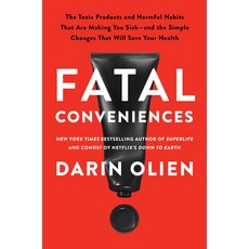 (英文圖書) Fatal Conveniences: The Harmful Habits and Toxic Products That Are Making You Sick--And the S... 精裝版, Harper Wave, 英文